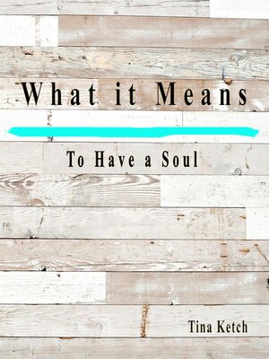 cover image of What it Means to Have a Soul